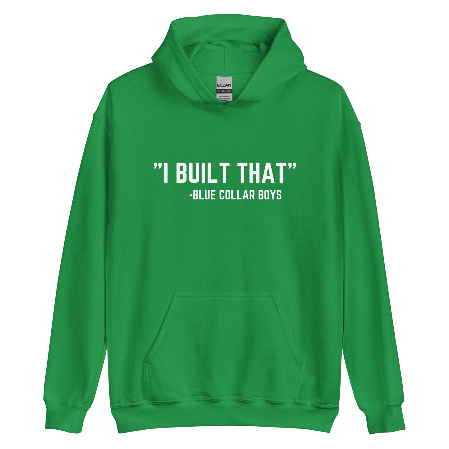 Funny Blue Collar Boys I Built That Unisex Hoodie