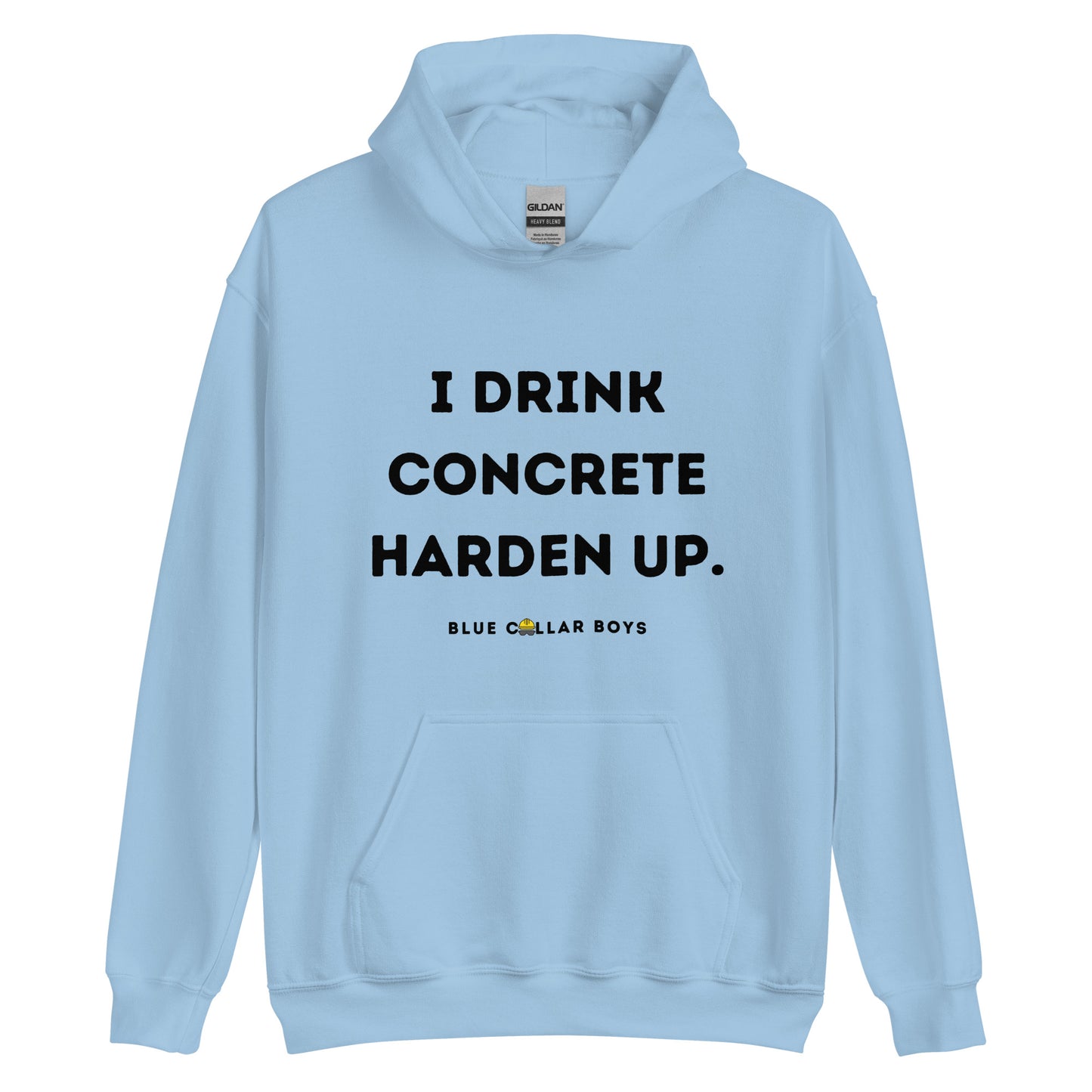 Funny I Drink Concrete Harden Up Blue Collar Worker Unisex Hoodie