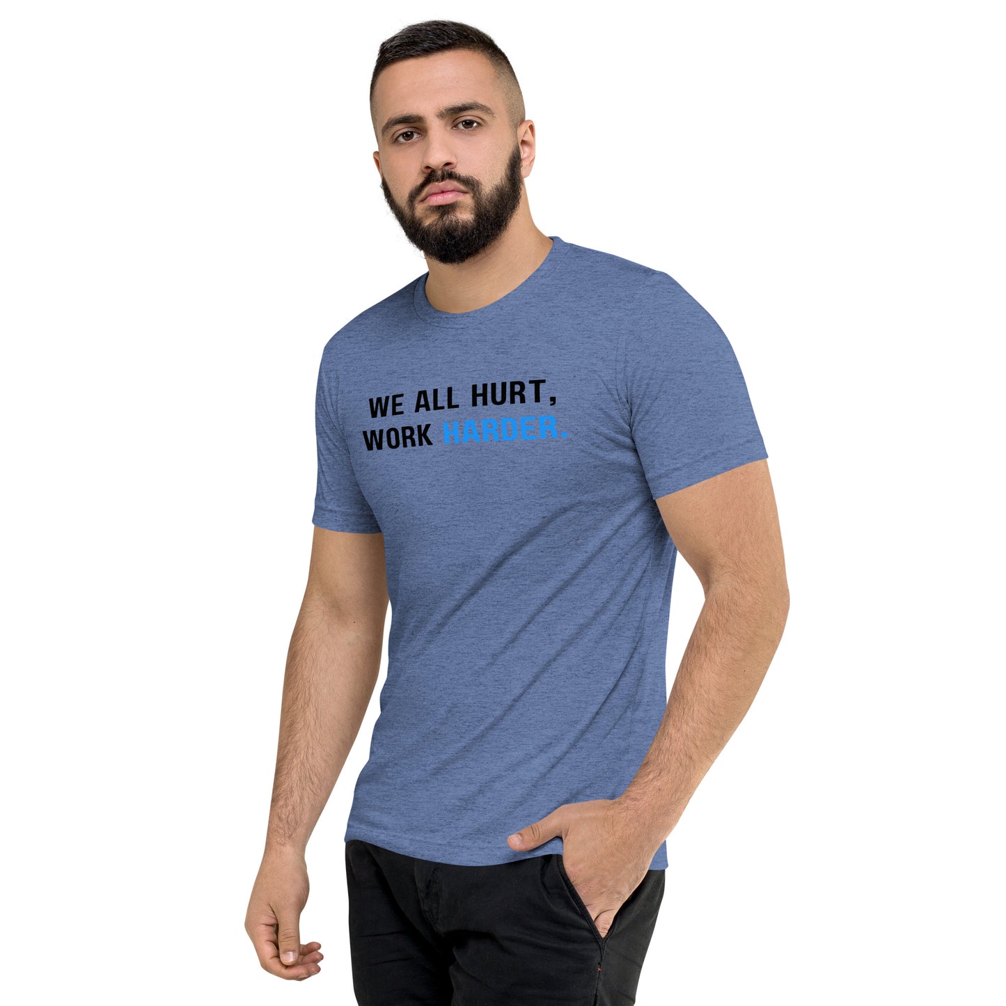 Hard Work Pays Off, We All Hurt Work Harder, Blue Collar Worker, Short sleeve t-shirt