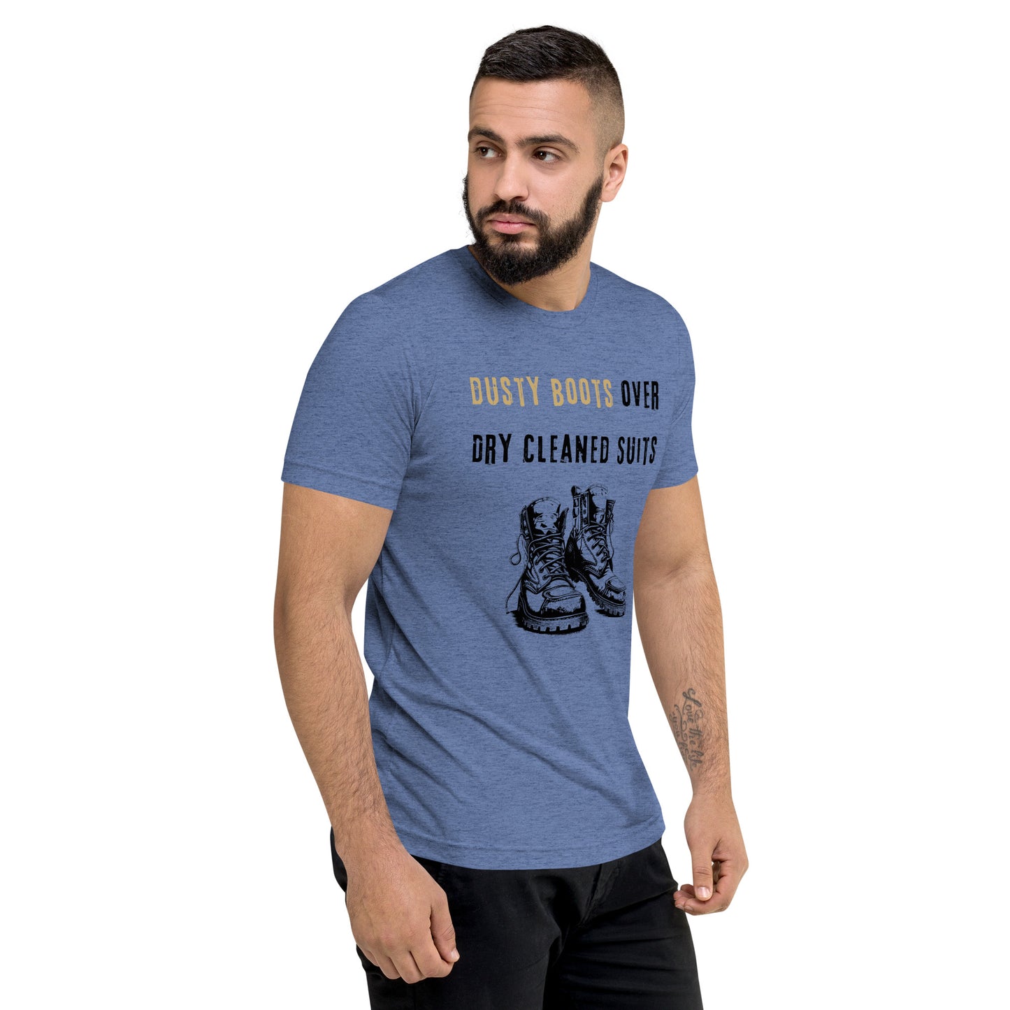 Funny Blue Collar Worker, Dusty Boots Over Dry Cleaned Suits, Short sleeve t-shirt