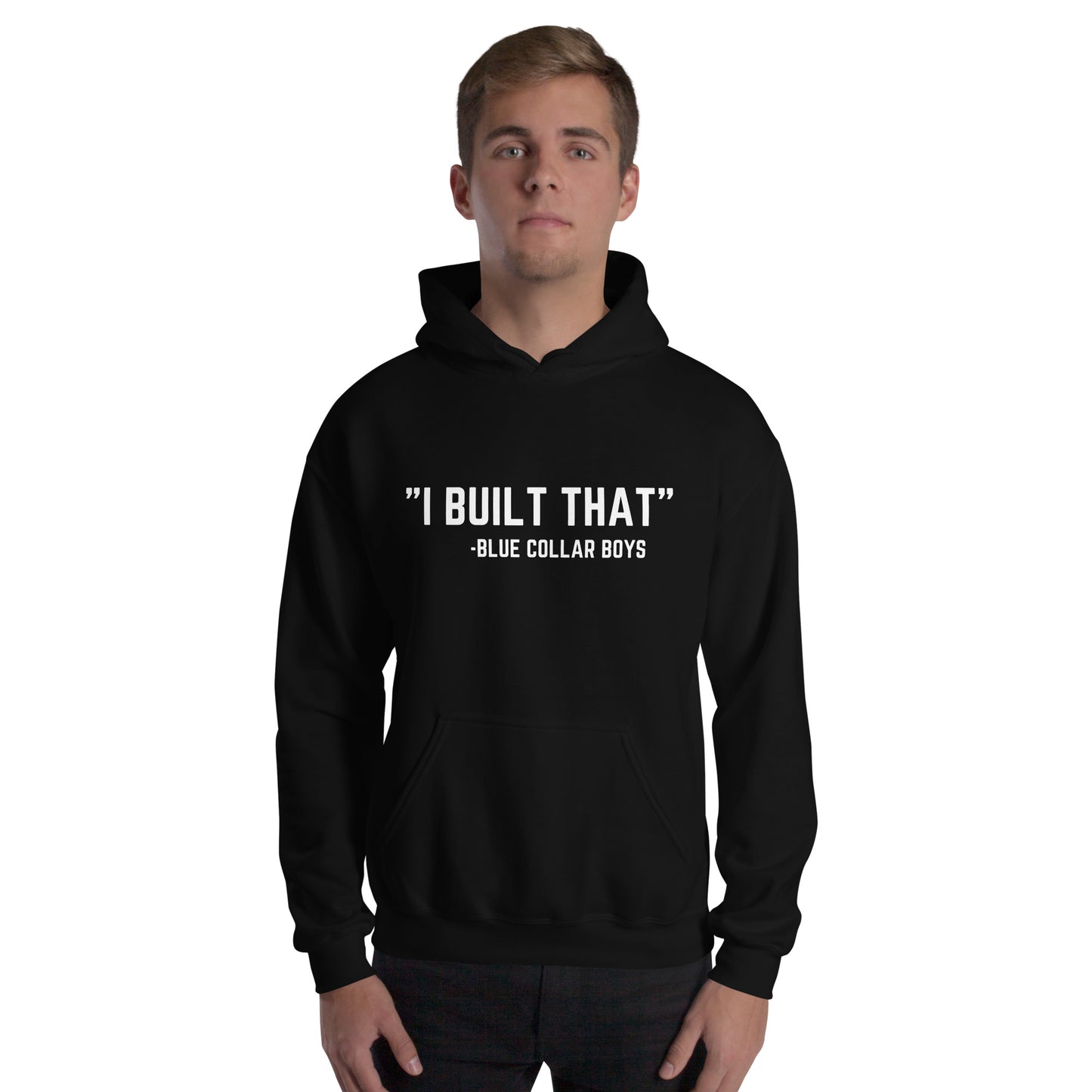 Funny Blue Collar Boys I Built That Unisex Hoodie