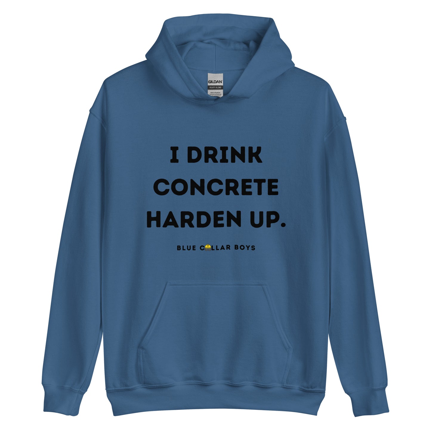 Funny I Drink Concrete Harden Up Blue Collar Worker Unisex Hoodie