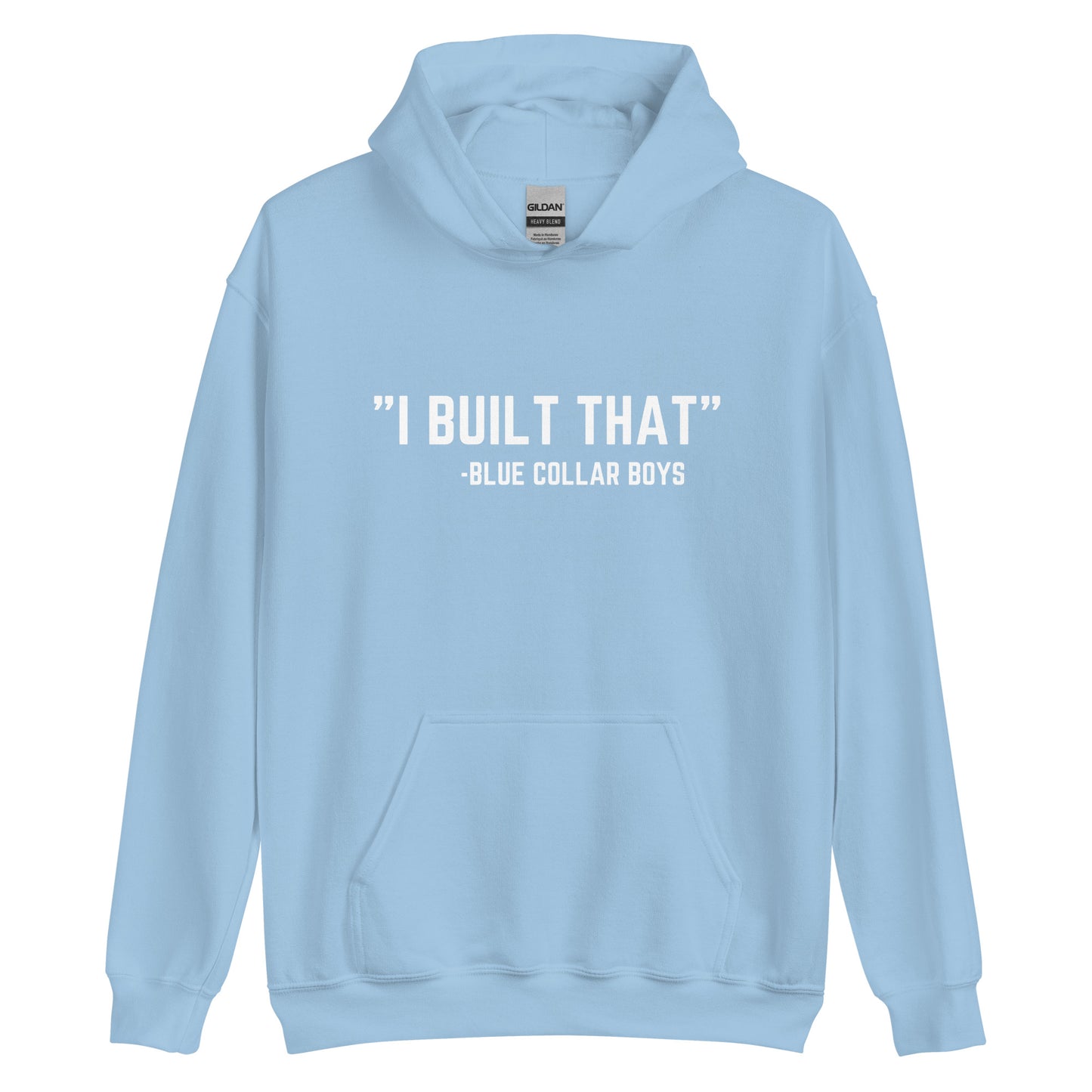 Funny Blue Collar Boys I Built That Unisex Hoodie