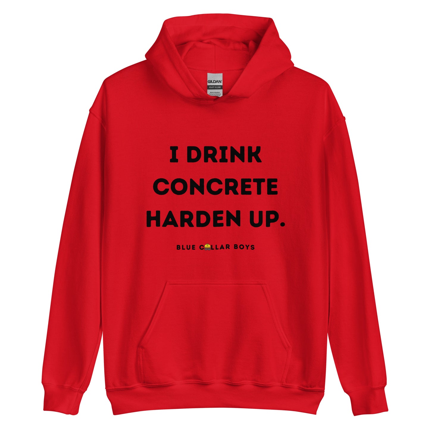 Funny I Drink Concrete Harden Up Blue Collar Worker Unisex Hoodie