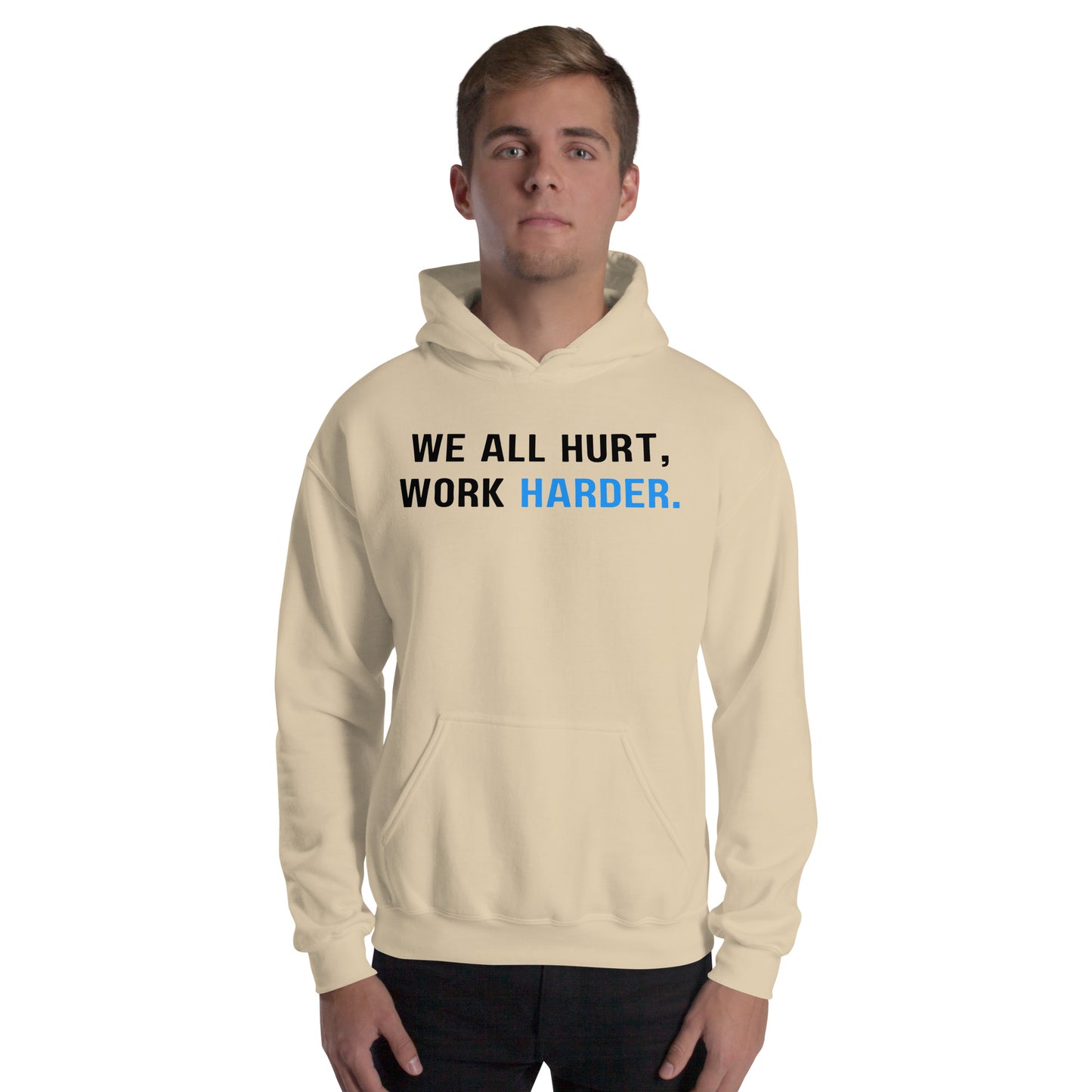 Hard Work Pays Off, We All Hurt Work Harder, Blue Collar Worker Unisex Hoodie