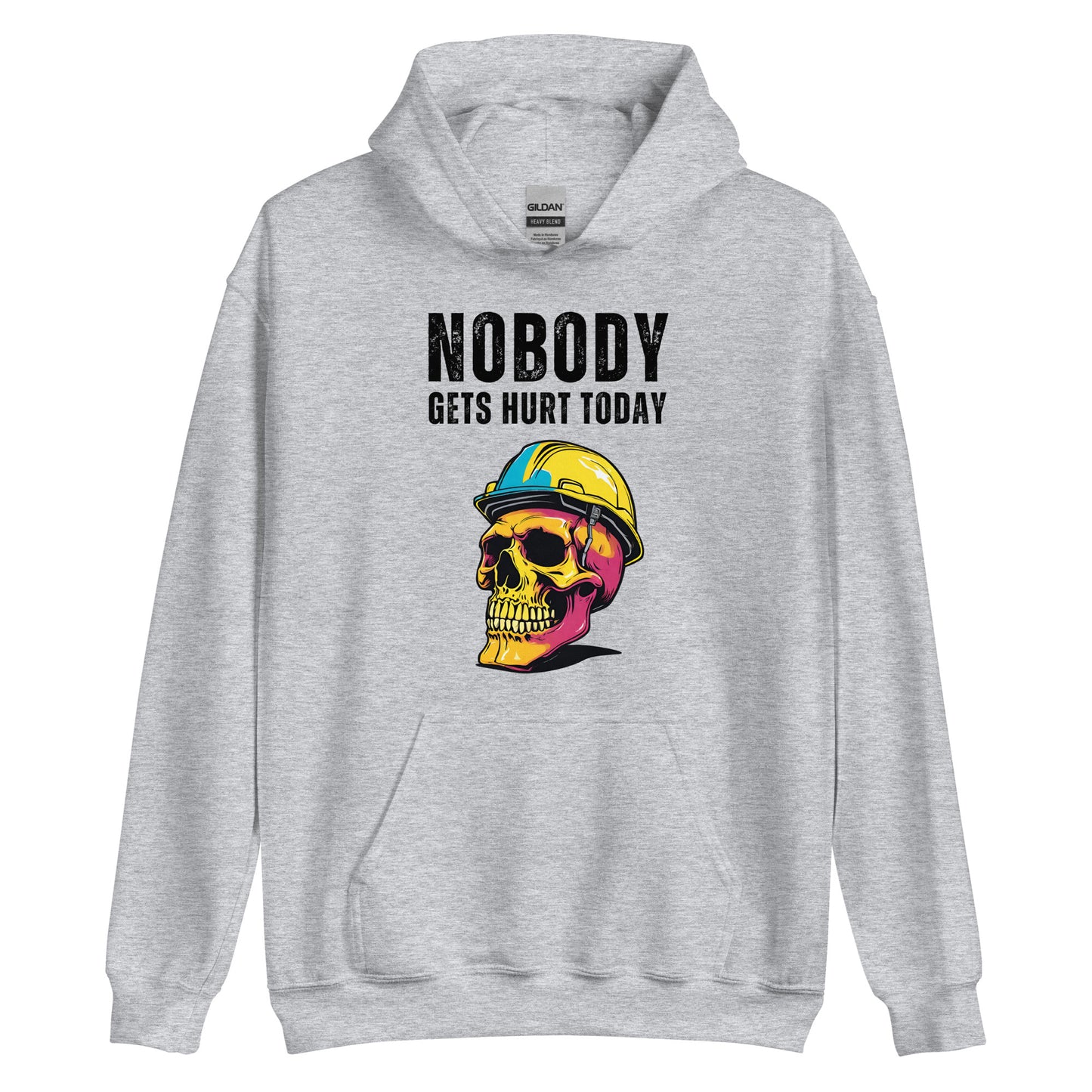 Nobody Gets Hurt Today, Safety First, Blue Collar Worker Hooded Sweatshirt, Unisex Hoodie