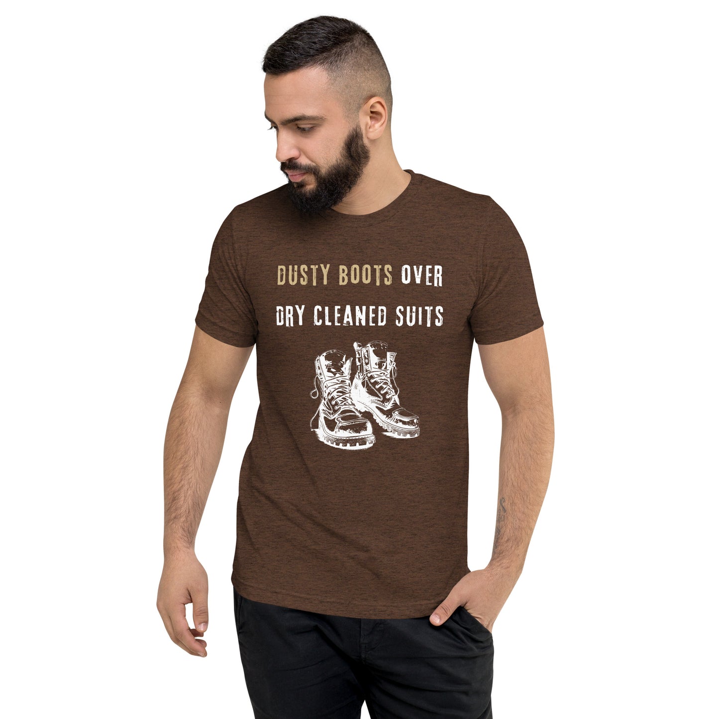 Funny Blue Collar Worker, Dusty Boots Over Dry Cleaned Suits, Short sleeve t-shirt